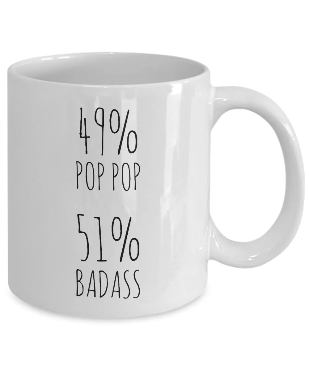 49% Pop Pop 51% Badass Mug Coffee Cup Funny Gift