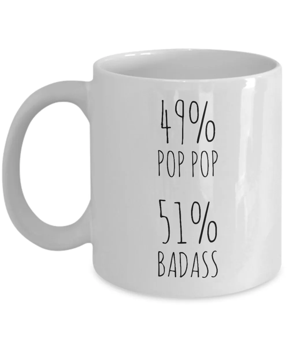 49% Pop Pop 51% Badass Mug Coffee Cup Funny Gift