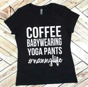 Coffee Babywearing Yoga Pants #nannylife Tee Or Tank