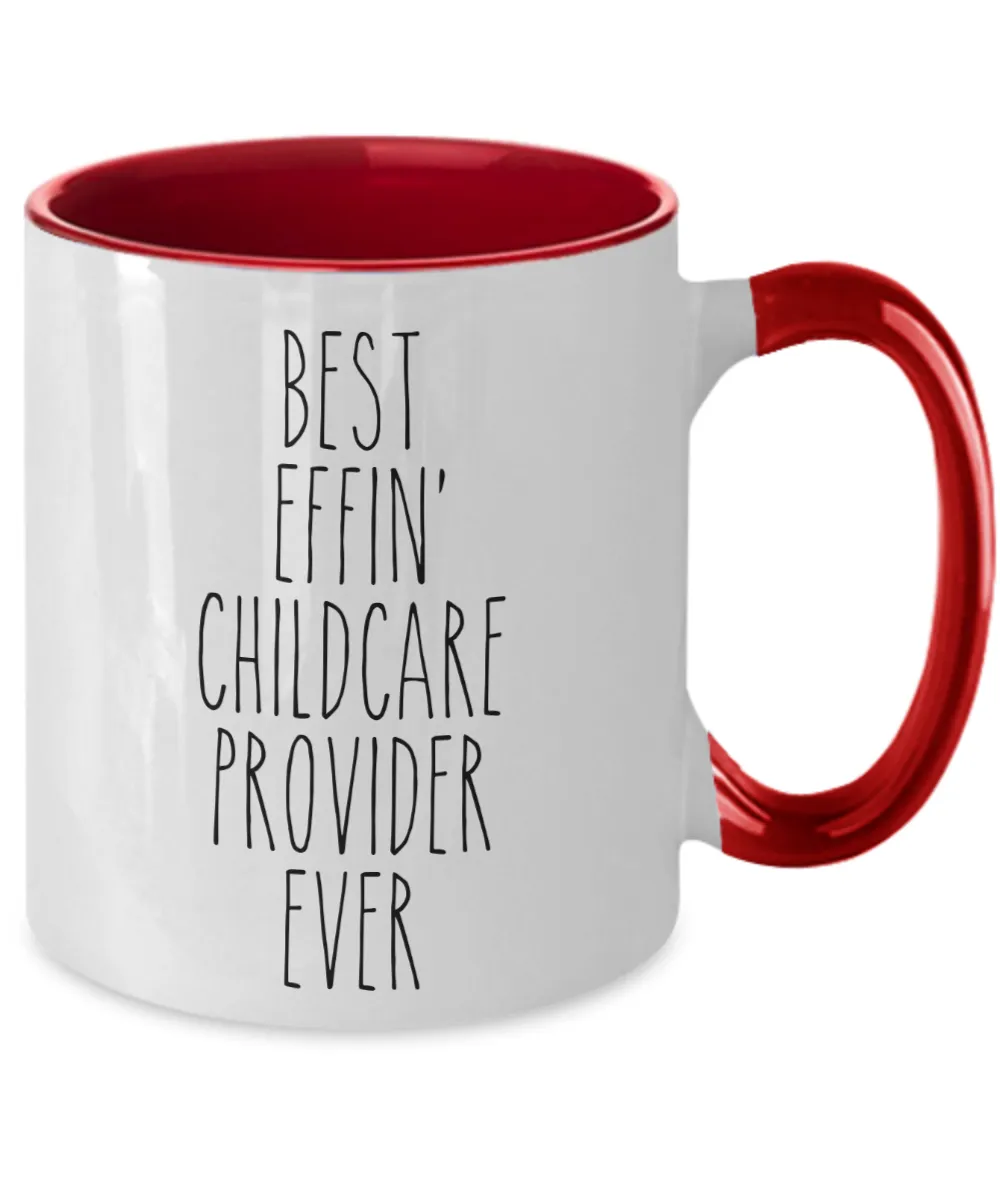 Gift For Childcare Provider Best Effin' Childcare Provider Ever Mug Two-Tone Coffee Cup Funny Coworker Gifts