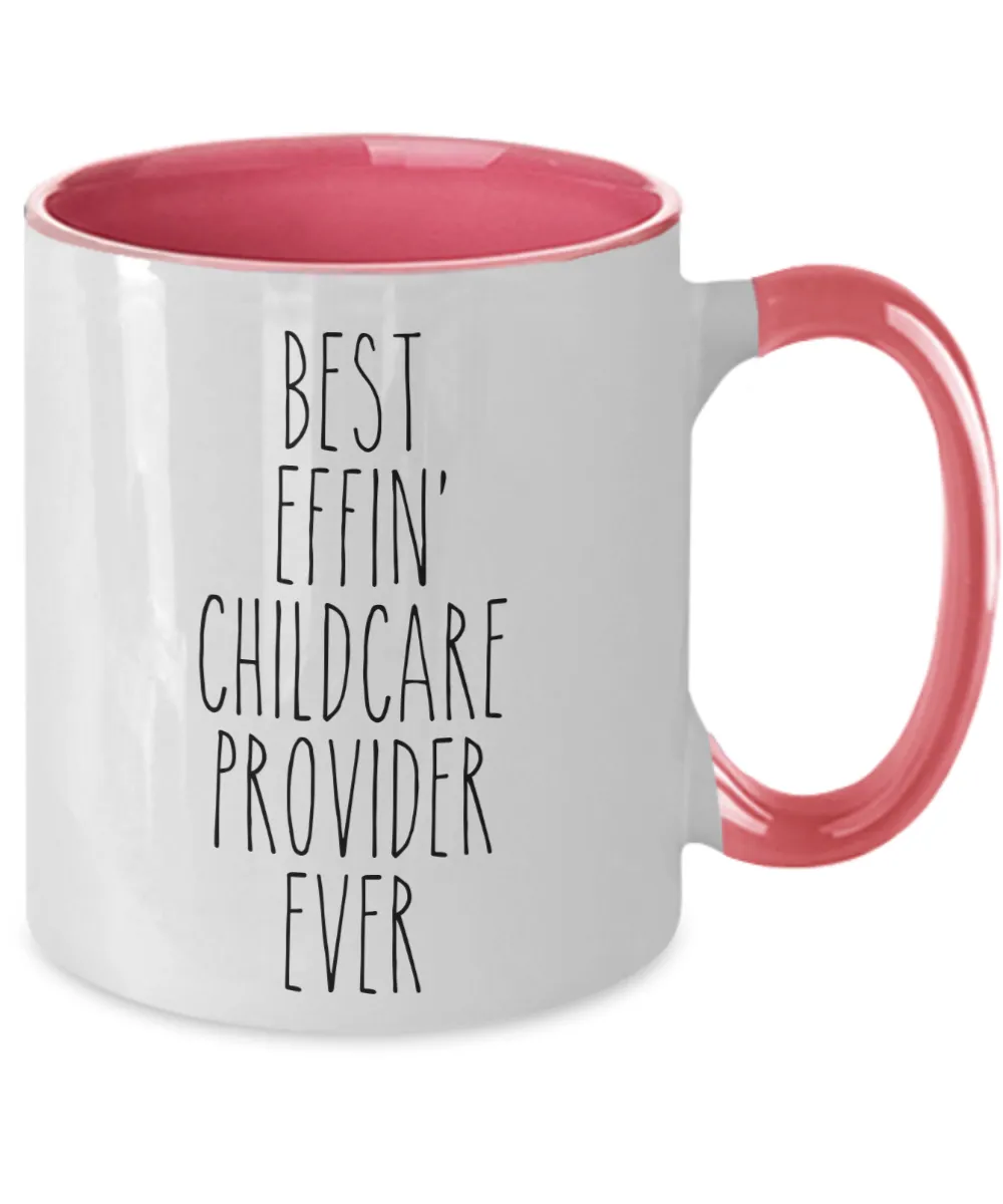 Gift For Childcare Provider Best Effin' Childcare Provider Ever Mug Two-Tone Coffee Cup Funny Coworker Gifts