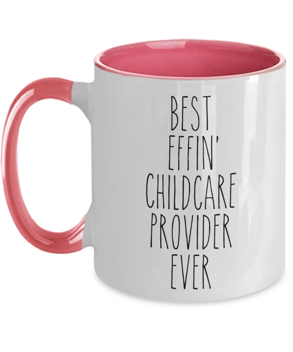Gift For Childcare Provider Best Effin' Childcare Provider Ever Mug Two-Tone Coffee Cup Funny Coworker Gifts
