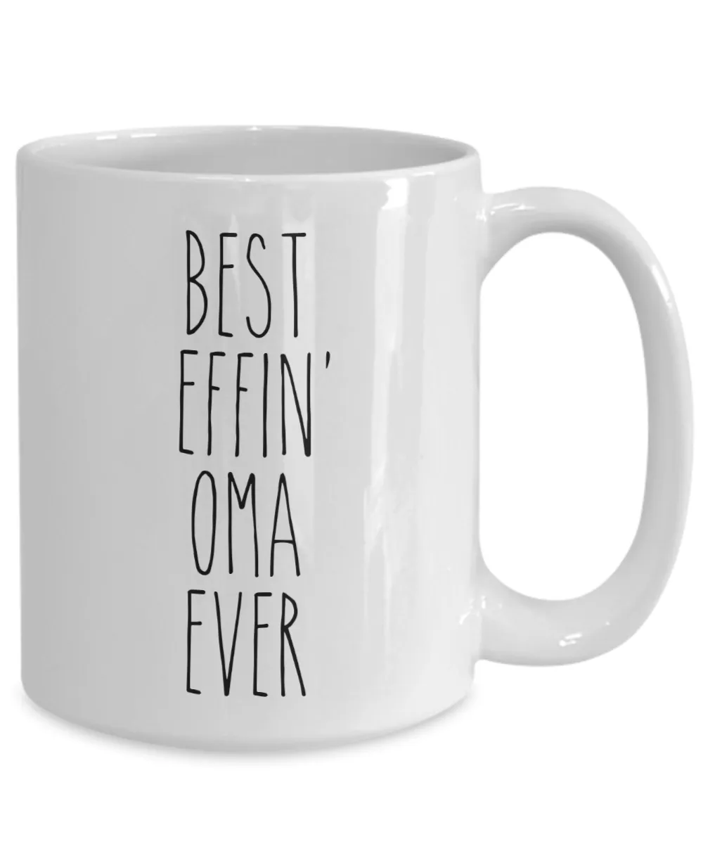 Gift For Oma Best Effin' Oma Ever Mug Coffee Cup Funny Coworker Gifts