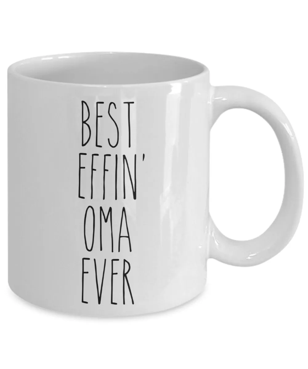 Gift For Oma Best Effin' Oma Ever Mug Coffee Cup Funny Coworker Gifts