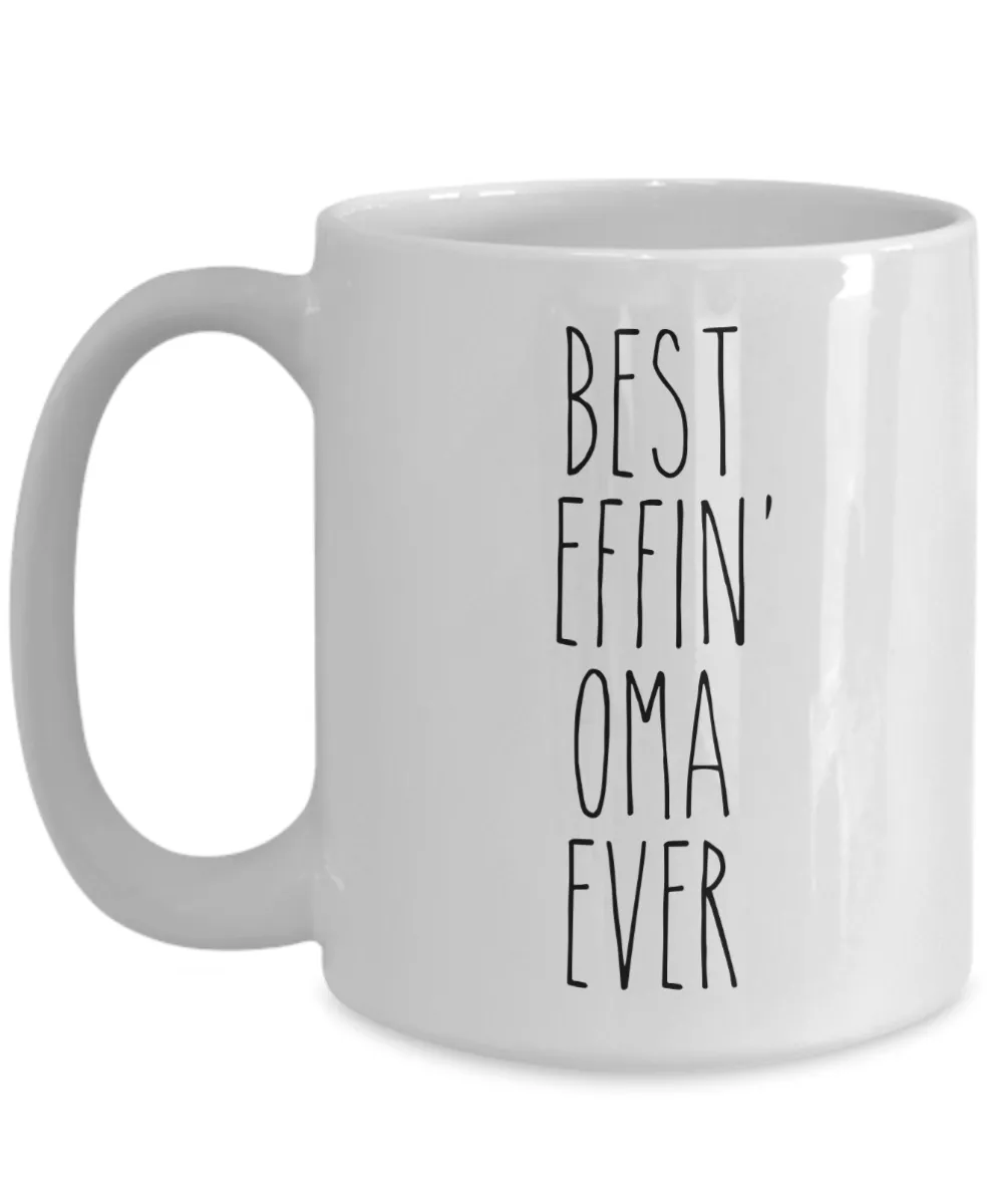 Gift For Oma Best Effin' Oma Ever Mug Coffee Cup Funny Coworker Gifts