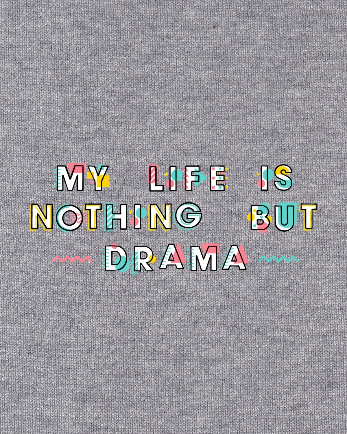 Human Hoodie My Life Is Nothing But Drama