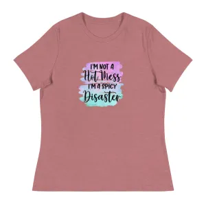 I'm not a hot mess I'm a spicy disaster - Women's Relaxed T-Shirt