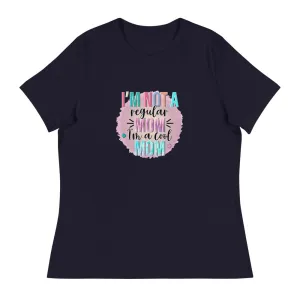 I'm not a regular Mom I'm a cool Mom - Women's Relaxed T-Shirt
