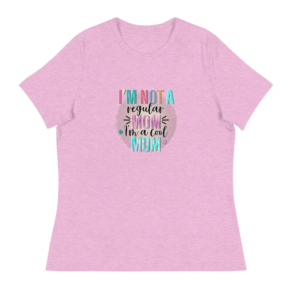 I'm not a regular Mom I'm a cool Mom - Women's Relaxed T-Shirt
