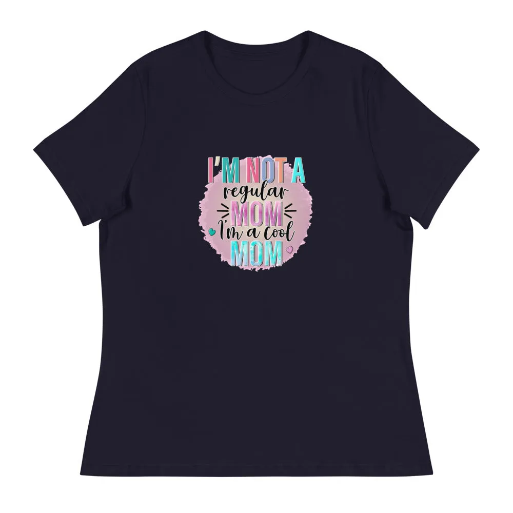 I'm not a regular Mom I'm a cool Mom - Women's Relaxed T-Shirt