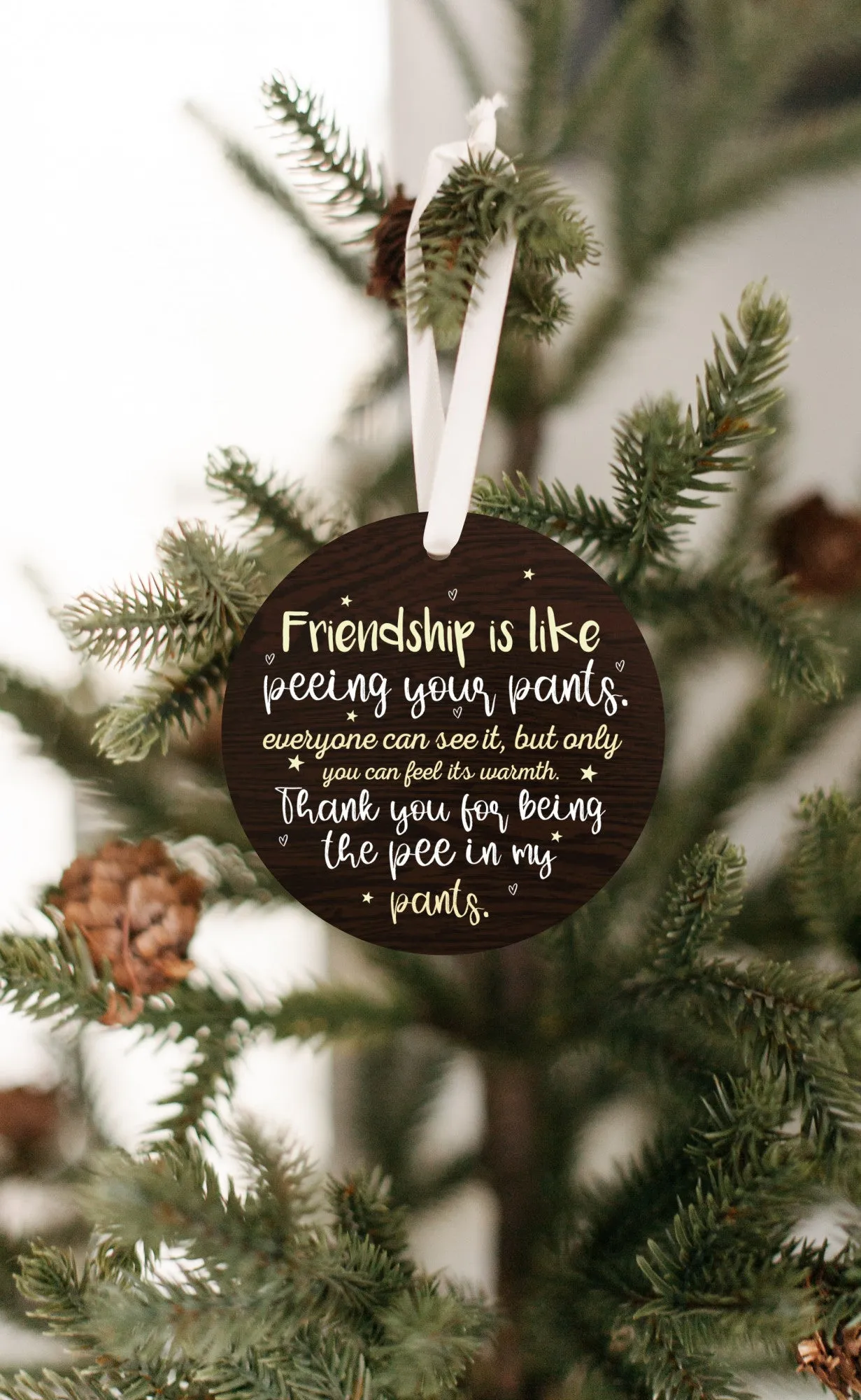 [Pre Christmas Sale] - Friendship Is Like Peeing Your Pants Ornament